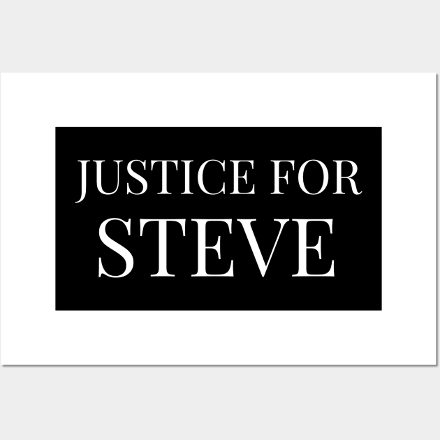 Justice for Steve Wall Art by MalibuSun